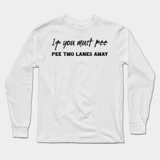 swimmers humor, fun swimming, quotes and jokes v43 Long Sleeve T-Shirt